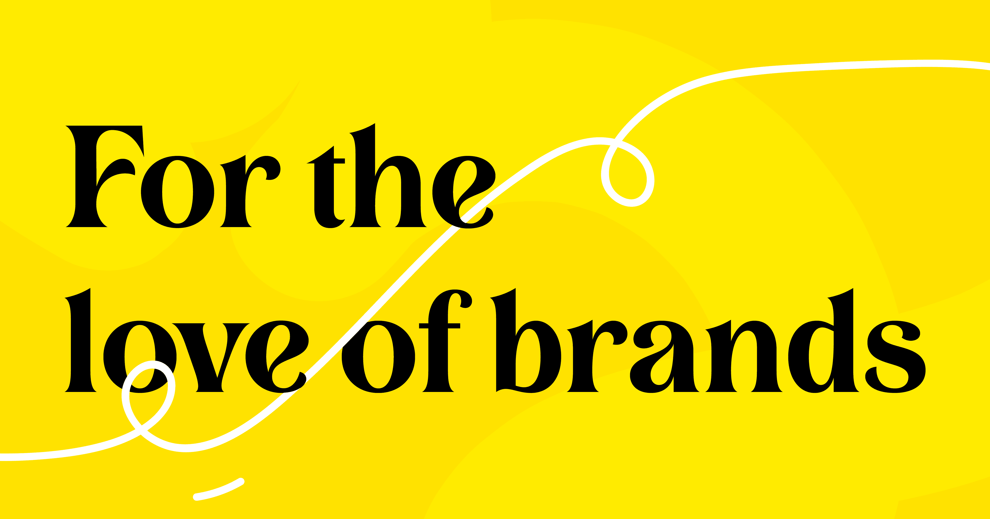 For the love of brands